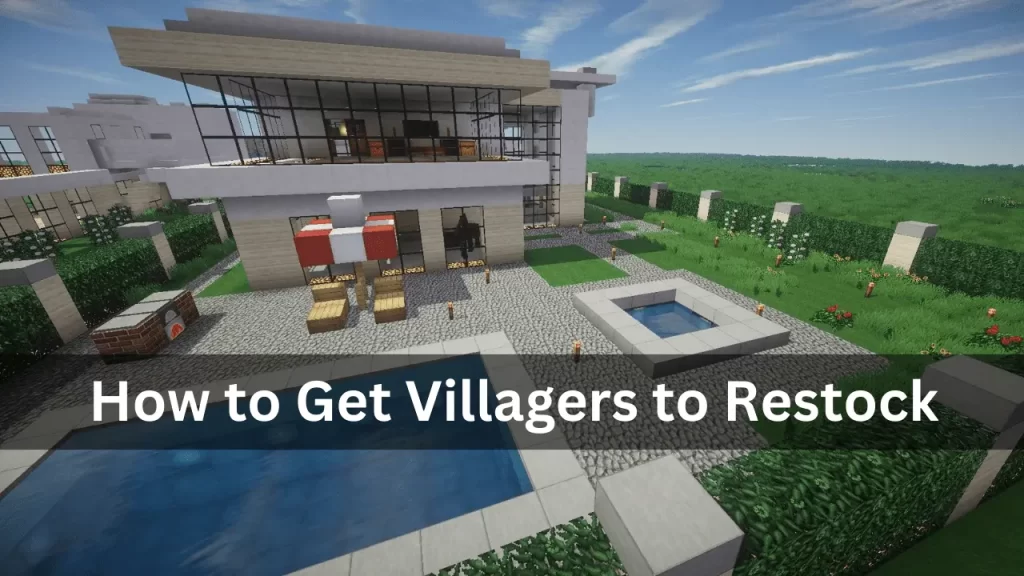 How to Get Villagers to Restock