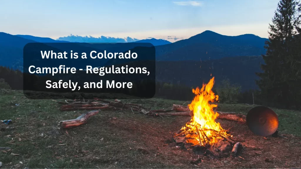 What is a Colorado Campfire