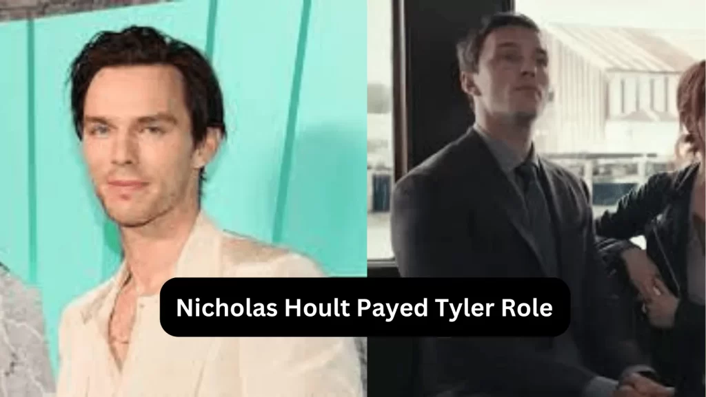 Nicholas Hoult Played Tyler's Role 