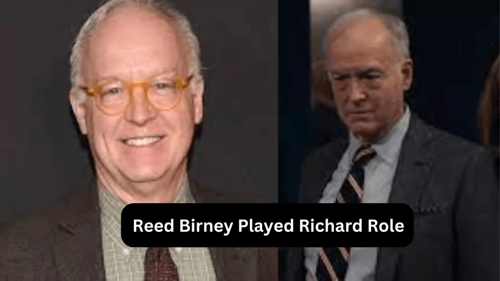 Reed Birney Played Richard's Role 