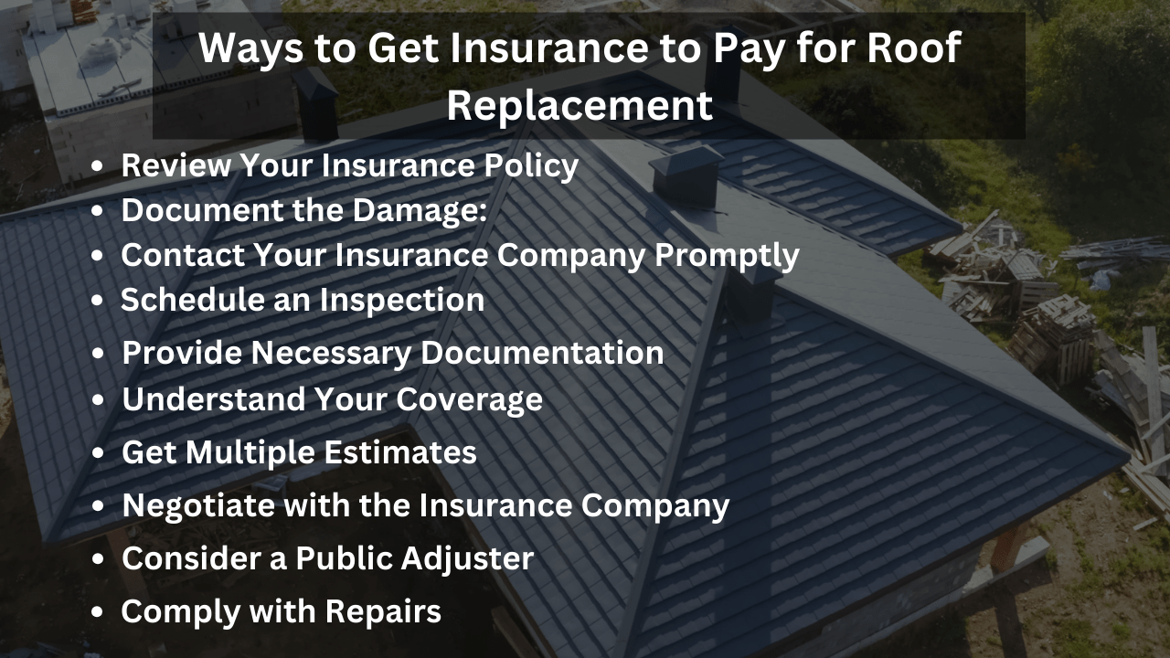 ways to get insurance to pay for roof replacement