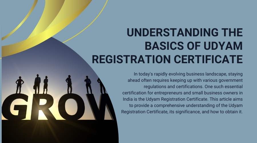 Understanding the Basics of Udyam Registration Certificate